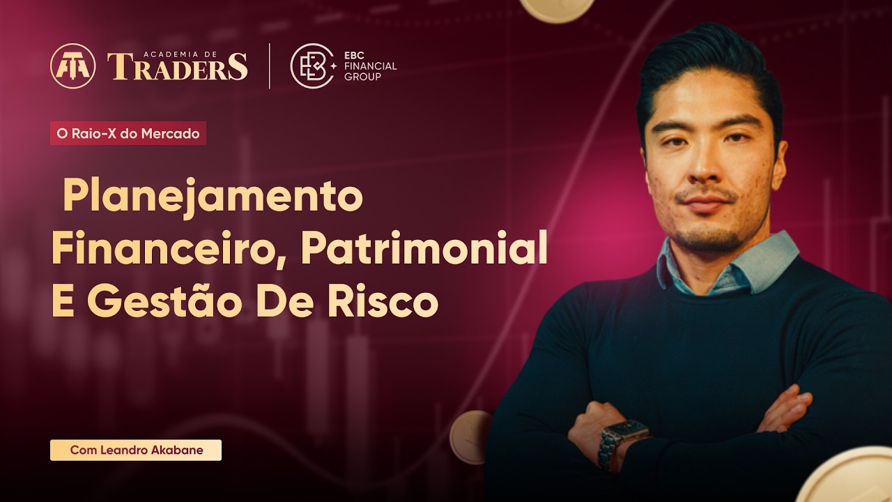 Planejamento financeiro, patrimonial e gestão de risco por Leandro Akabane 2ªTemp EP06