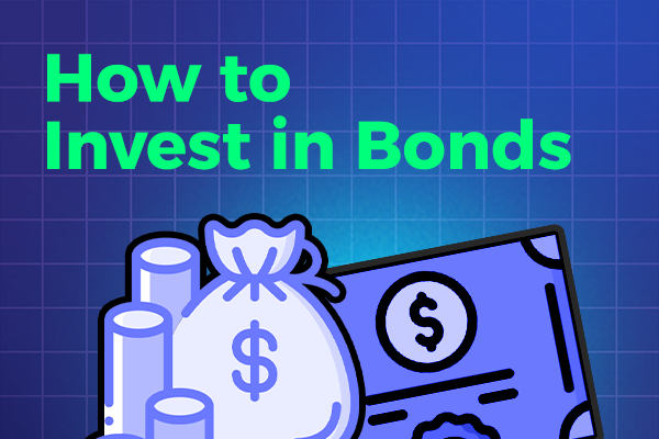 How to Invest in Bonds