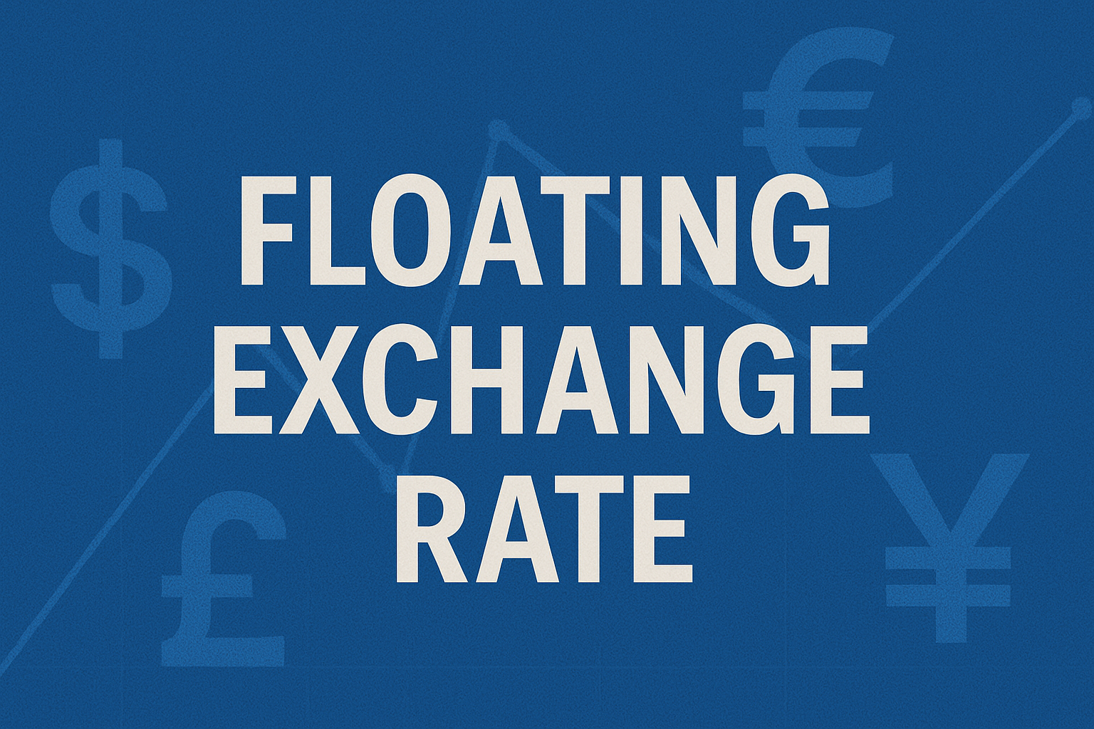 Floating Exchange Rate