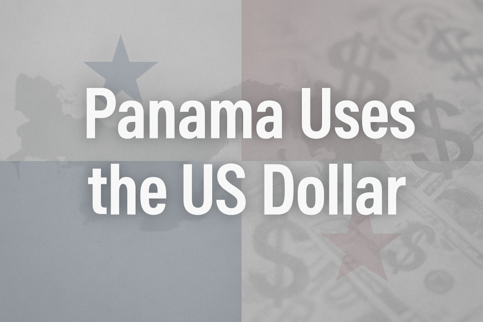 Panama Uses the US Dollar
