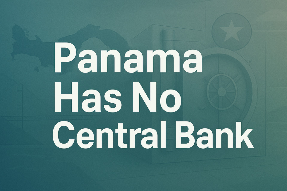 Panama Has No Central Bank
