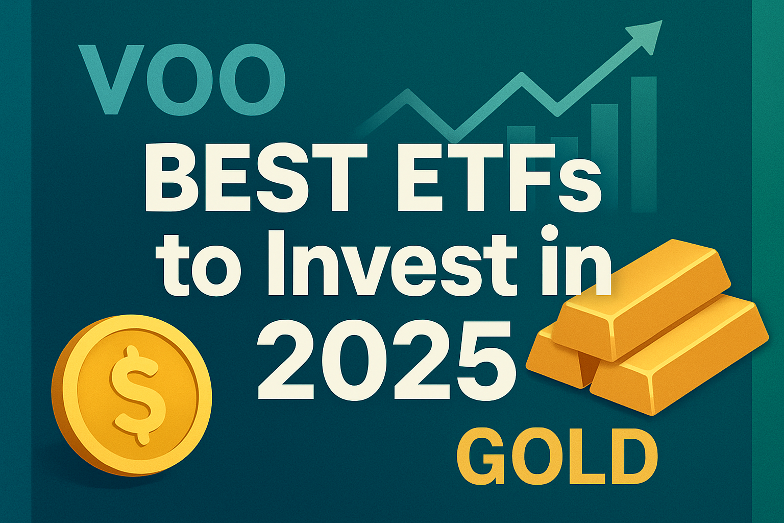 Best ETFs to Invest in 2025