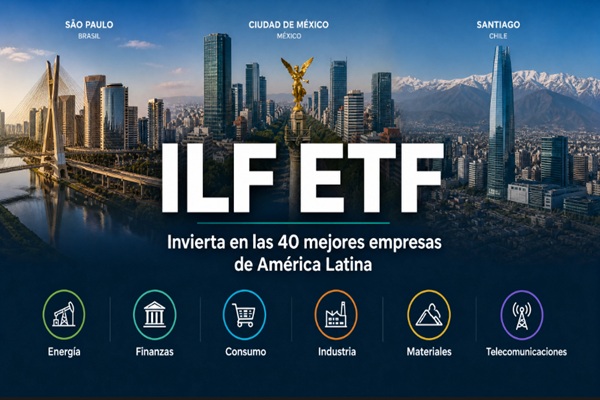 ILF ETF: Cómo invertir en las 40 empresas más grandes de LATAM