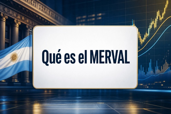¿Qué es el MERVAL y cómo funciona? Guía de trading en Latinoamérica