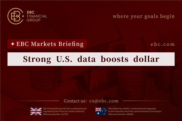 ​Strong U.S. data boosts dollar