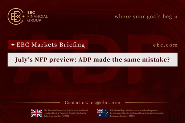 ​ Preview NFP de julho: ADP cometeu o mesmo erro?