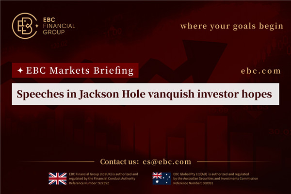 Bài phát biểu của Jackson Hole dập tắt hy vọng của các nhà đầu tư