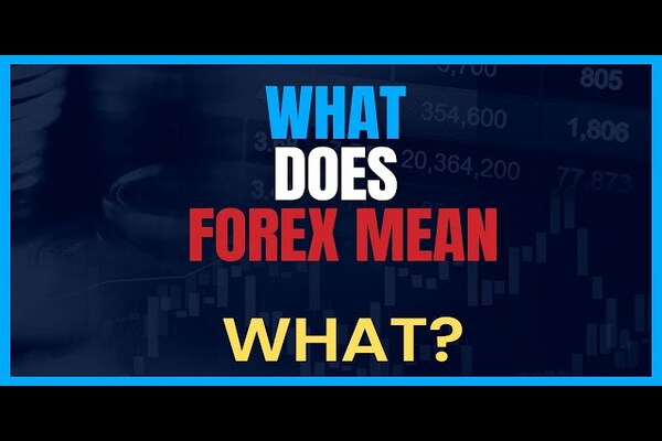 Significado de Forex: ¿Qué es el mercado de divisas?