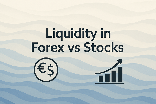 Liquidity in Forex vs Stocks: What to Know