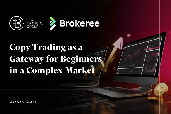 ​Copy Trading as a Gateway for Beginners in a Complex Market