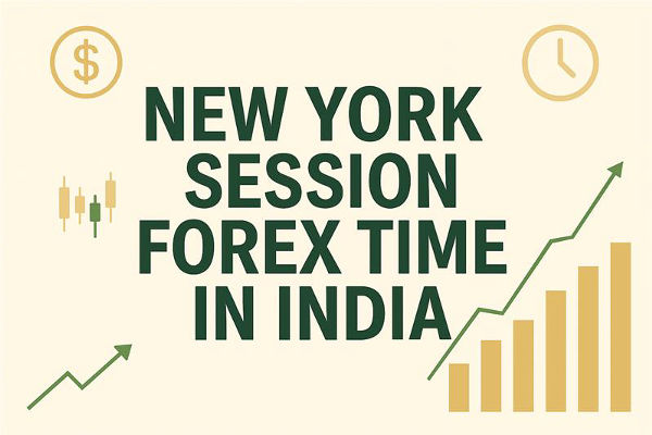 インドのニューヨークセッション外国為替時間：完全取引ガイド