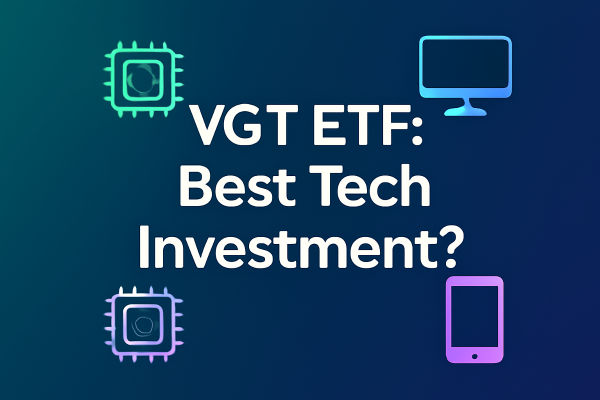 VGT ETF Explained: Is It the Best Tech Investment Today?
