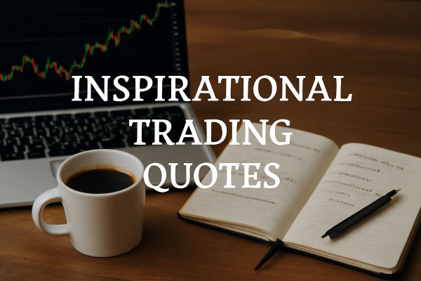 Inspirational Trading Quotes Every Investor Should Remember