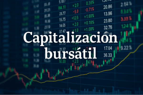Capitalización bursátil: la clave para entender el valor real de una empresa en los mercados