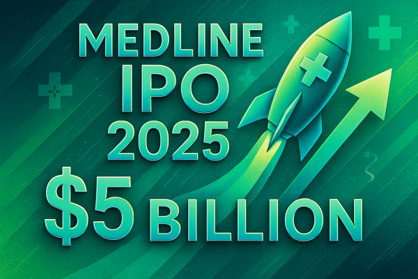OPI de Medline 2025: ¿Por qué podría ser la mayor salida a bolsa del año?