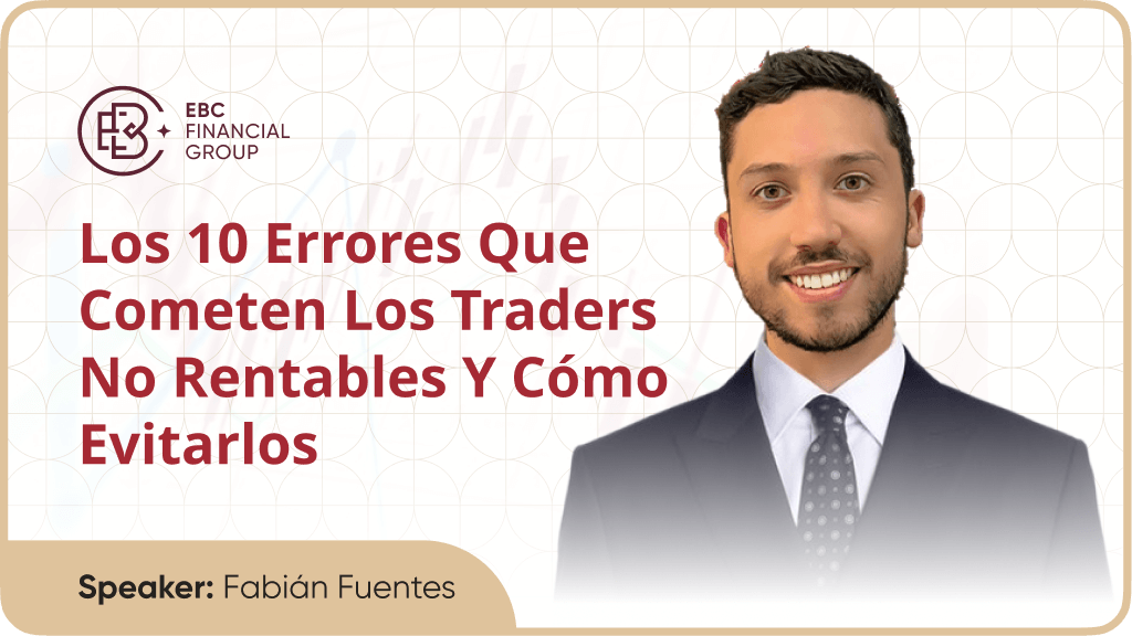 Los 10 errores que cometen los traders no rentables y cómo evitarlos