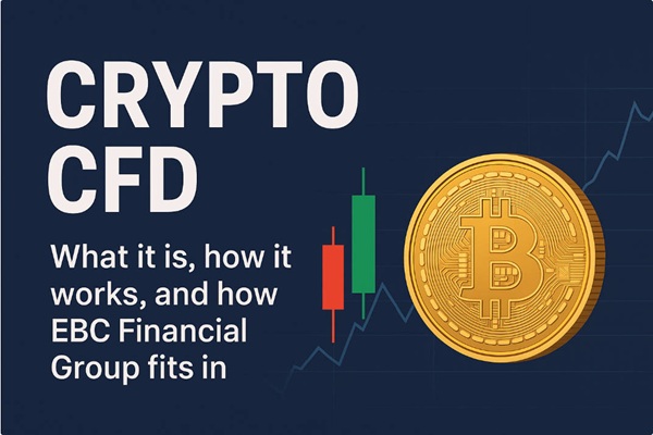 Crypto CFDs Explained: A Smarter Way to Trade Digital Assets