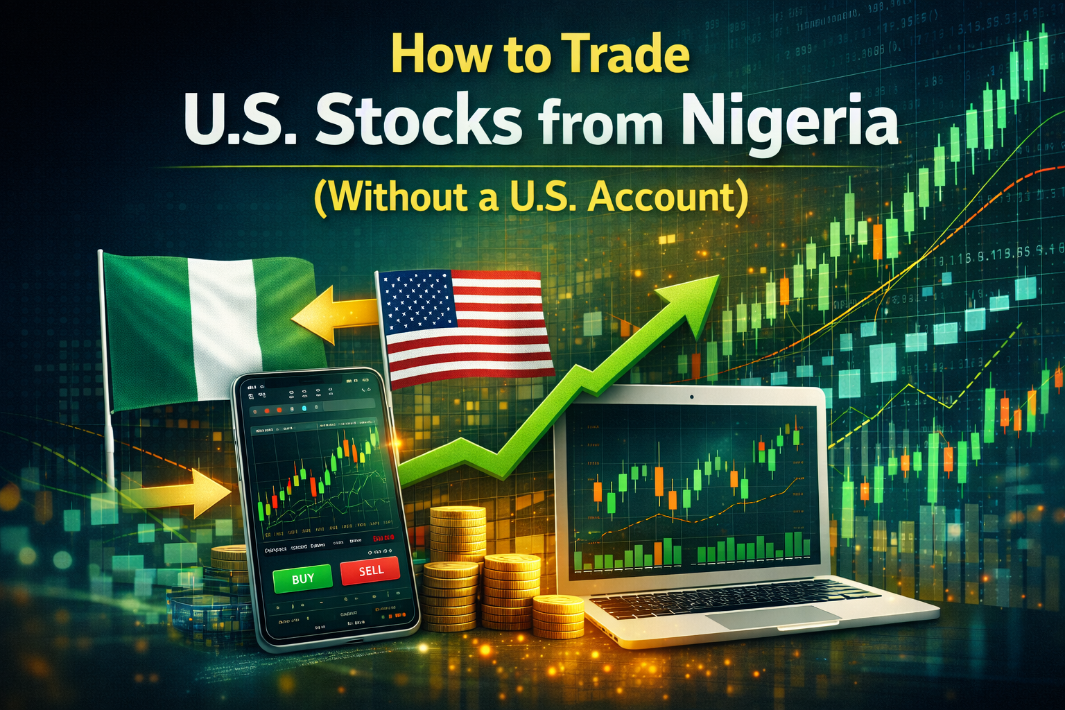 How to Trade U.S. Stocks from Nigeria (Without a U.S. Account)