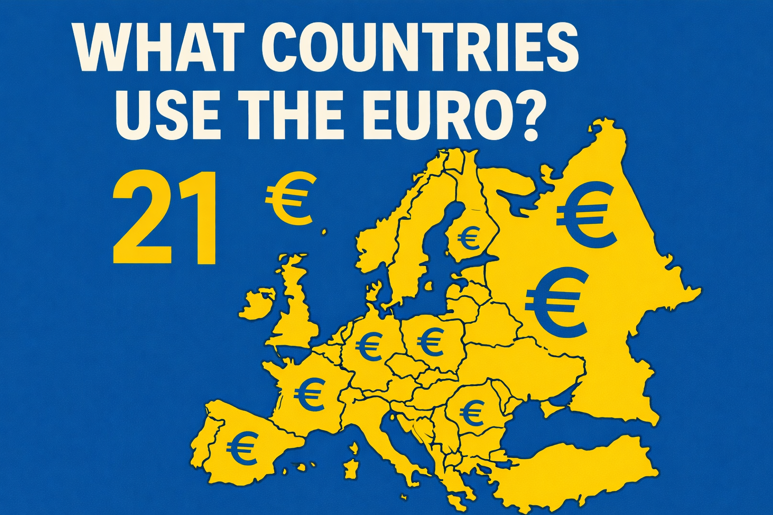 What Countries Use the Euro? Full List for 2026