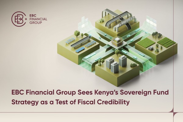 ​EBC Sees Kenya's Sovereign Fund Strategy as a Test of Fiscal Credibility
