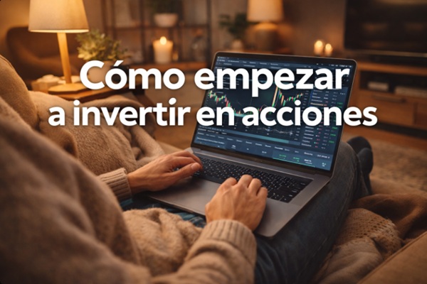 Cómo empezar a invertir en acciones: la guía honesta que te habría gustado leer antes