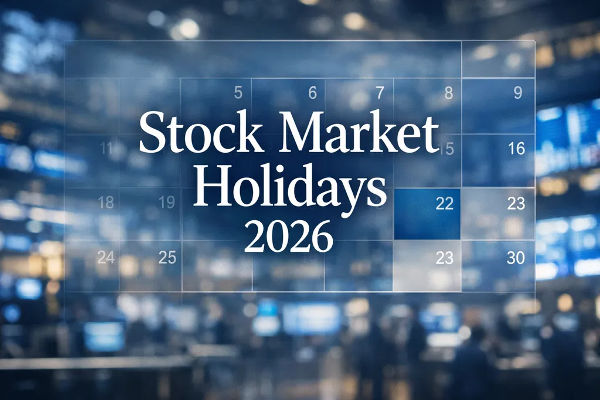 Stock Market Holidays 2026: What's Next After Presidents Day?