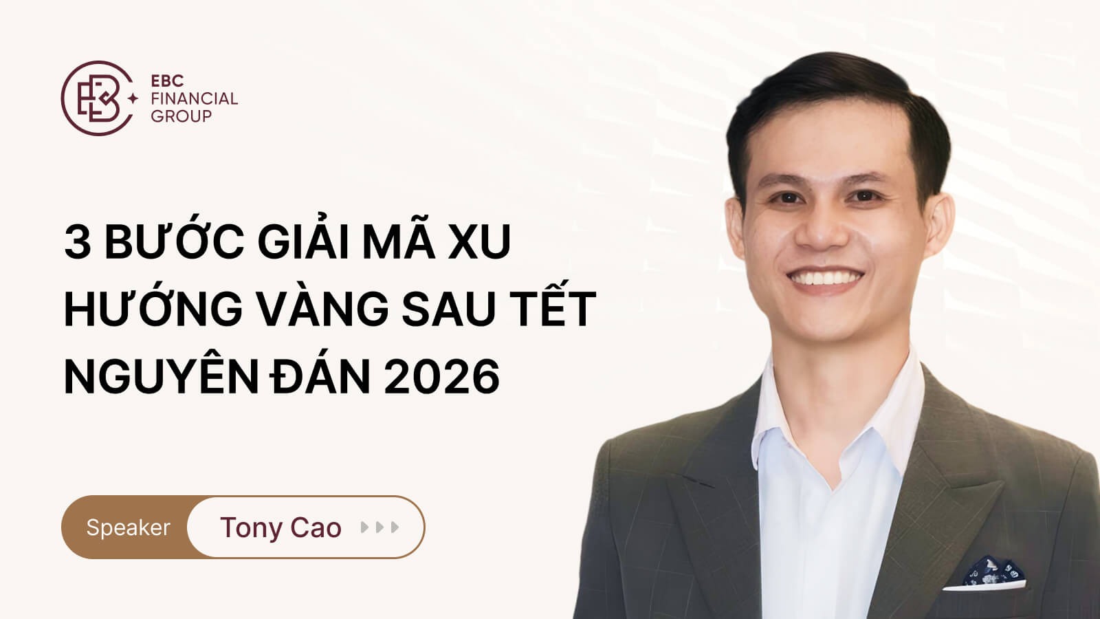 3 BƯỚC GIẢI MÃ XU HƯỚNG VÀNG SAU TẾT NGUYÊN ĐÁN 2026