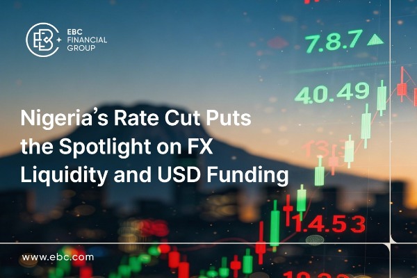 ​Nigeria's Rate Cut Puts the Spotlight on FX Liquidity and USD Funding