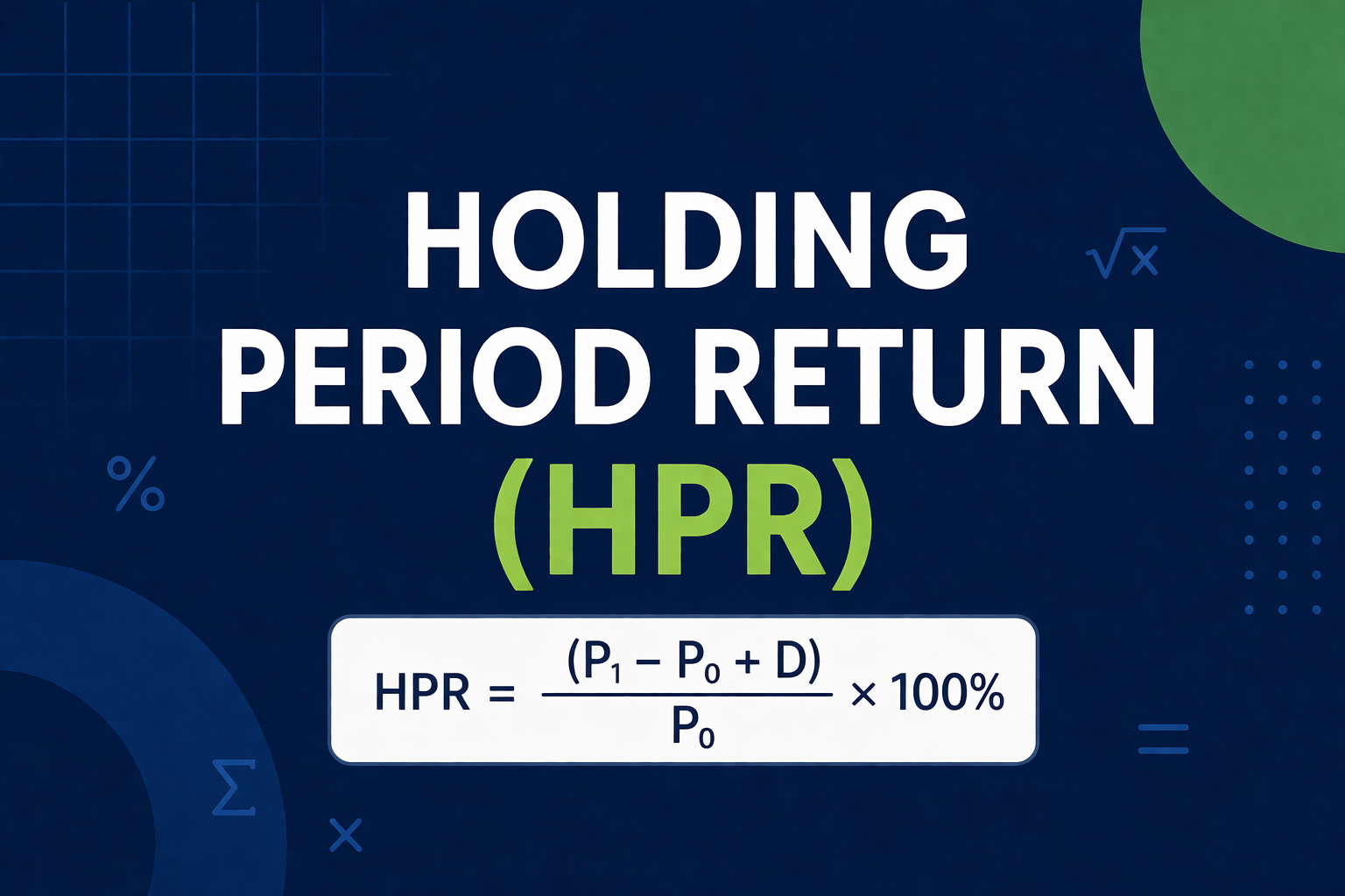 What Is Holding Period Return (HPR)? A Complete Guide for Investors