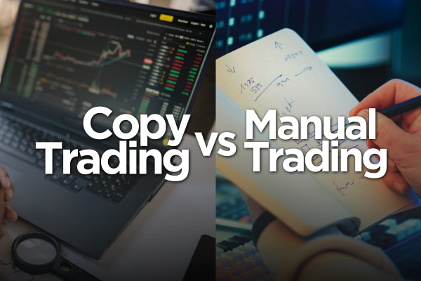 Copy Trading vs. Trading Manual: ¿Qué enfoque te conviene más?