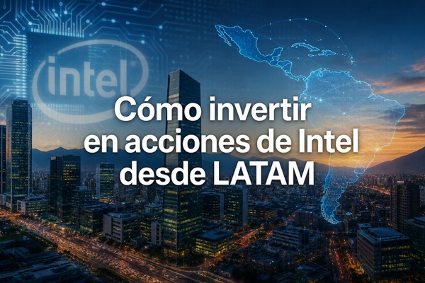 Cómo invertir en acciones de Intel desde LATAM