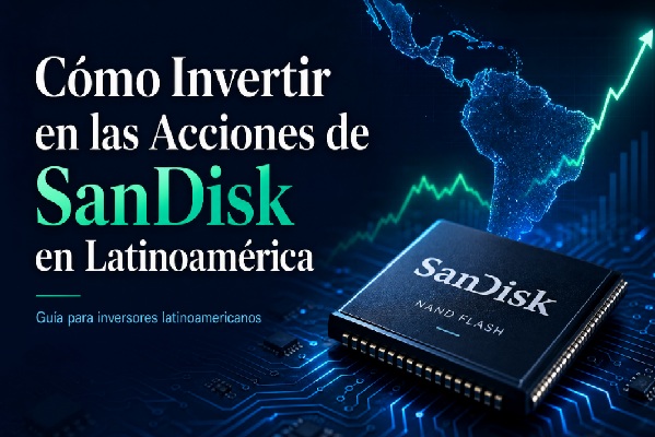 Cómo Invertir en las Acciones de SanDisk en Latinoamérica con EBC Financial Group