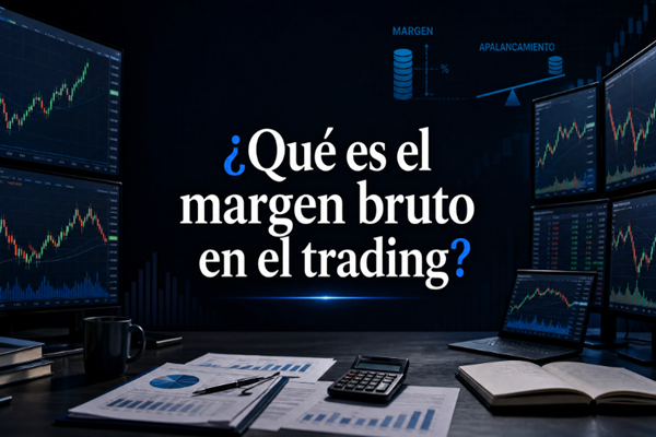 Qué es el margen bruto en trading: cómo calcularlo y su importancia